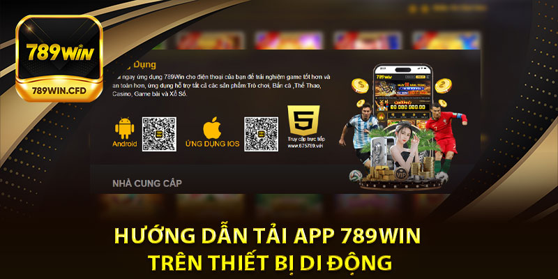 Hướng Dẫn Tải App 789Win Trên Thiết Bị Di Động